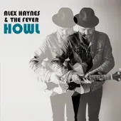 Coast2Coast Alex Haynes & The Fever - Howl (CD)