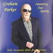 Import SQUEEZING OUT SPARKS - SOLO ACOUSTIC 40TH ANNIVERS