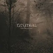 Coast2Coast Neutral - The Last Tale Of Love (LP)