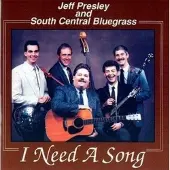 Coast2Coast Jeff Presley & South Central Bluegrass - I Need A Song (CD)