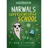 Pelckmans Narwals supergeweldige school (Hardback)