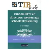 Convoy Uitgevers BV Tandem IB’er en directeur: werken aan schoolontwikkeling