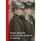 De vrije uitgevers Isaac Israels, een artiste-peintre in Parijs