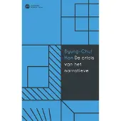 Ten Have De crisis van het narratieve (Paperback)