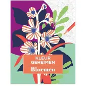 De Lantaarn Publishers Kleurgeheimen - Bloemen (Paperback)