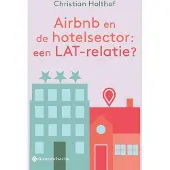 Gompel & Svacina Airbnb en de hotelsector: een LAT-relatie? (Paperback)