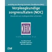 Bohn Stafleu van Loghum Verpleegkundige zorgresultaten (NOC) (Paperback)