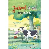 Moon Joehoe! Ik wil een koe (Paperback)
