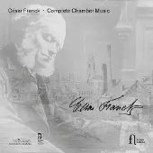 OUTHERE Lorenzo Gatto,Trio Ernest, Jonathan Fournel - Franck: Complete Chamber Music (4 CD)
