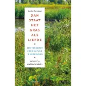 Uitgeverij Noordboek Dan staat het gras als liefde (Paperback)