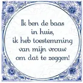 Paper Dreams Delftsblauw tegeltje "ik ben de baas..."