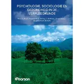 Pearson Benelux Psychologie, sociologie en gezondheid in de verpleegkunde (Paperback)