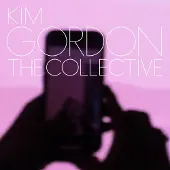 Beggars Kim Gordon - The Collective (Cd)
