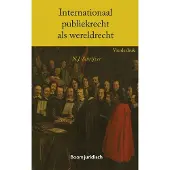 Boom uitgevers Den Haag Internationaal publiekrecht als wereldrecht