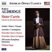 OUTHERE Florentine Opera Chorus, Florentine Opera Company, Milwaukee Symphony Orchestra, William Boggs - Aldridge: Sister Carrie (2 CD)