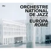OUTHERE Orchestre National De Jazz, Olivier Benoit - Europa Rome (CD)