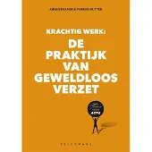 Pelckmans Krachtig werk: De praktijk van geweldloos verzet (Paperback)