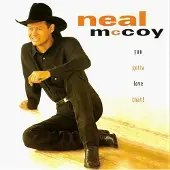 Coast2Coast Neal McCoy - You Gotta Love That! (CD)