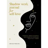 Luitingh-sijthoff Shadow work journal for self-love (Paperback)
