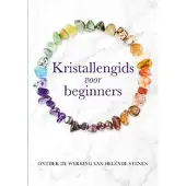 De Lantaarn Publishers Kristallengids voor beginners (Paperback)