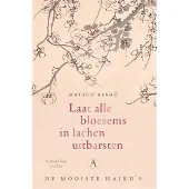 Athenaeum Laat alle bloesems in lachen uitbarsten (Hardback)