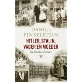De Bezige Bij Hitler, Stalin, Vader en moeder