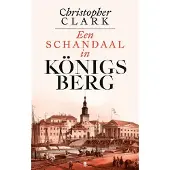 De Bezige Bij Een schandaal in Königsberg 1835-1842
