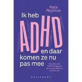 Pelckmans Ik heb ADHD en daar komen ze nu pas mee