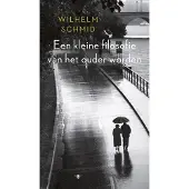 De Bezige Bij Een kleine filosofie van het ouder worden