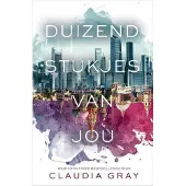 Duizend stukjes van jou - Claudia Gray