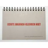 De vrije uitgevers Echte mannen kleuren niet