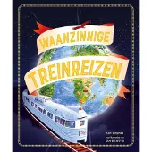 Lumina Waanzinnige Treinreizen (Hardback)