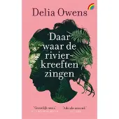 Uitgeverij Rainbow bv Daar waar de rivierkreeften zingen