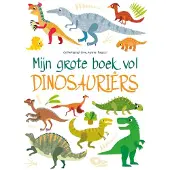 Rebo Productions Mijn grote boek vol dinosaurussen (Kartonboek)