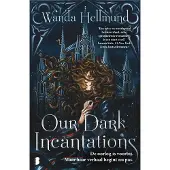 Meulenhoff Boekerij Our Dark Incantations