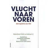 Uitgeverij Van Gennep Vlucht naar voren (Paperback)