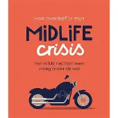 De Lantaarn Publishers Hoe overleef ik mijn midlife crisis (Hardback)