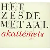 NEWS Het Zesde Metaal - Akattemets (LP)