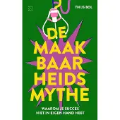 Das Mag De maakbaarheidsmythe