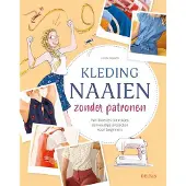 Zuidnederlandse Uitgeverij (ZNU) Kleding naaien zonder patronen