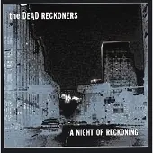 Coast2Coast The Dead Reckoners - A Night Of Reckoning (CD)