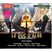 OUTHERE Paolo Carignani, George Petean, Ismael Jordi, Rachel Harnisch, Vladimir Baykov, Igor Bakan, Gijs Van Der Linden, Stephan Adriaens - Donizetti: Le Duc D'Albe (2 CD)