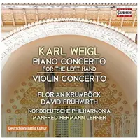 OUTHERE Florian Krumpöck, David Frühwirth, Norddeutsche Philharmonie Rostock, Manfred Hermann Lehner - Weigl: Piano Concerto For The Left Hand | Violin Concerto (CD)