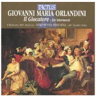 OUTHERE Symphonia Perusina, Sandro Volta - Orlandini: Il Giocatore - Three Intermezzo (CD)