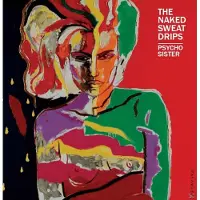 Bertus Distributie Naked Sweat Drips - PSYCO SISTER | LP