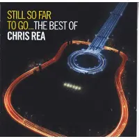 Warner Music Still So Far - The Best Of Chris Rea