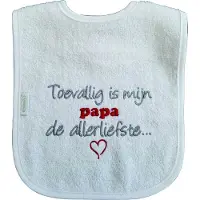 Funnies Witte slab met "Toevallig is mijn papa de allerliefste..."
