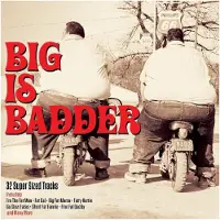 Cd Big Is Badder