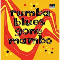 Cd Various - Rumba Blues Gone Mambo (How Latin C