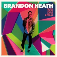 Coast2Coast Brandon Heath - Faith Hope Love Repeat (CD)